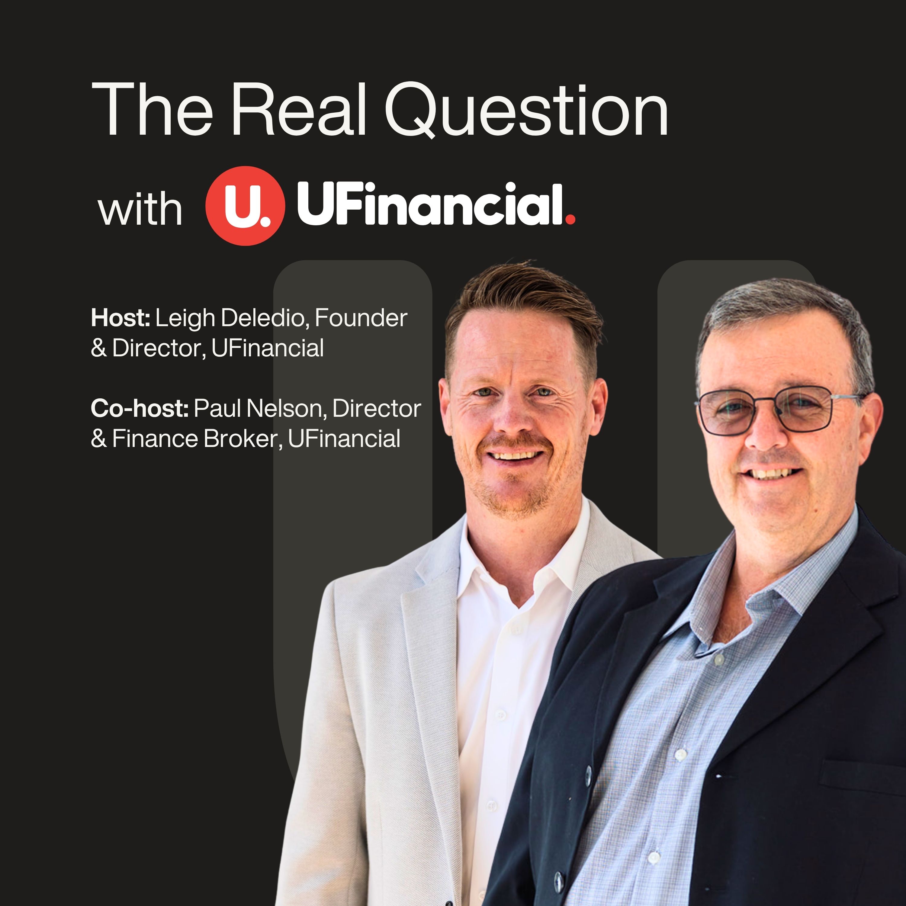 The Real Question with UFinancial Podcast- Leigh Deledio & Paul Nelson